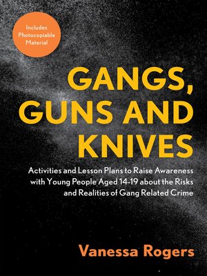 cover image of Gangs, Guns and Knives